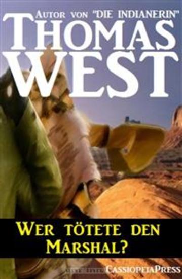 Wer tötete den Marshal? - Cassiopeiapress Western - cover