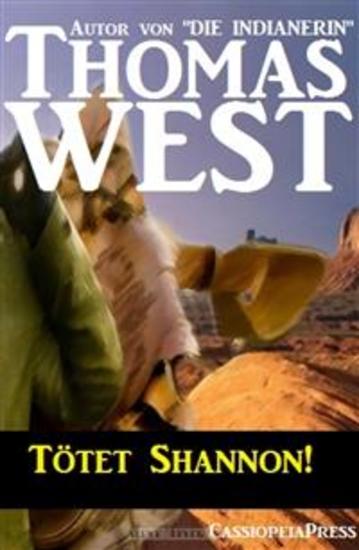 Tötet Shannon! - Cassiopeiapress Western - cover