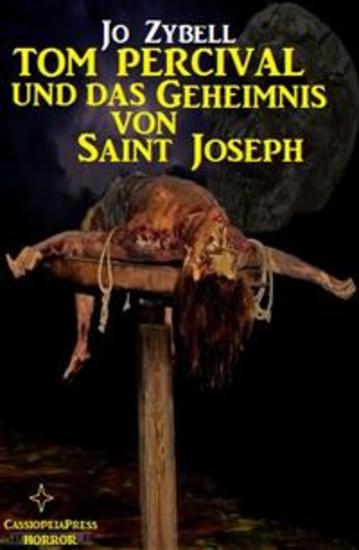 Tom Percival und das Geheimnis von Saint Joseph - Dämonenjäger Tom Percival Band 1 - cover