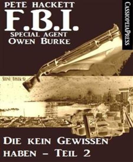 Die kein Gewissen haben Teil 2 (FBI Special Agent) - Ein Fall für Agent Burke - cover