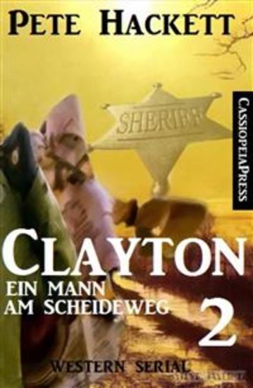 Clayton - Ein Mann am Scheideweg Band 2: Western Serial - cover