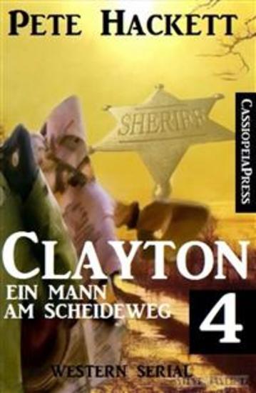Clayton - Ein Mann am Scheideweg 4: Western Serial - cover