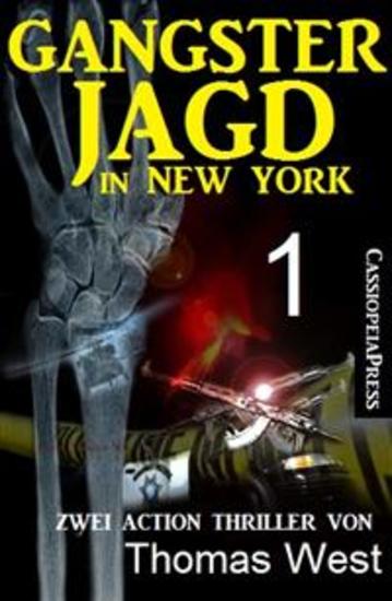 Gangsterjagd in New York 1 - Zwei Action Thriller - Cassiopeiapress Krimi Sammelband - cover
