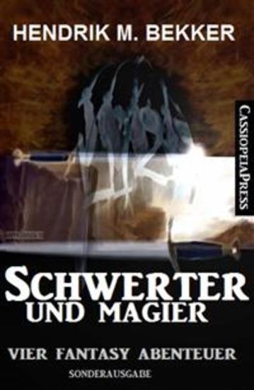 Schwerter und Magier: Vier Fantasy Abenteuer - Cassiopeiapress Sammelband - cover