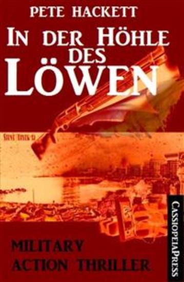 In der Höhle des Löwen: Military Action Thriller - Cassiopeiapress Spannung - cover
