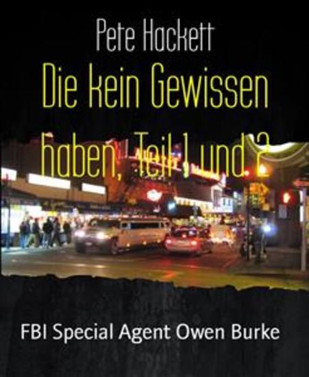 Die kein Gewissen haben Teil 1 und 2 - FBI Special Agent Owen Burke - cover