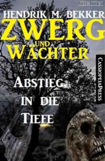 Zwerg und Wächter: Abstieg in die Tiefe - Cassiopeiapress Fantasy Abenteuer - cover