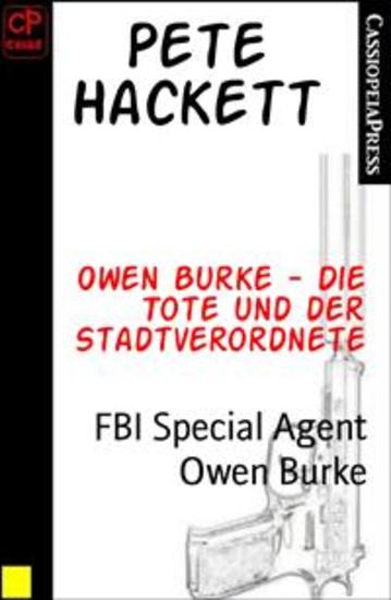 Owen Burke - Die Tote und der Stadtverordnete - FBI Special Agent Owen Burke - cover