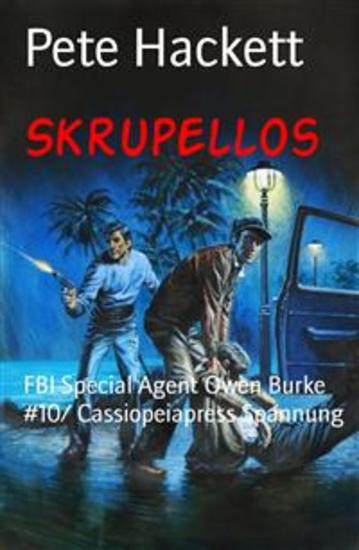 Skrupellos - FBI Special Agent Owen Burke #10 Cassiopeiapress Spannung - cover
