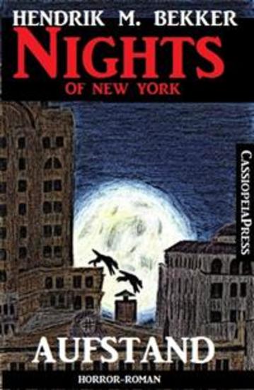 Aufstand - Horror-Roman: Nights of New York - Cassiopeiapress Urban Fantasy - cover