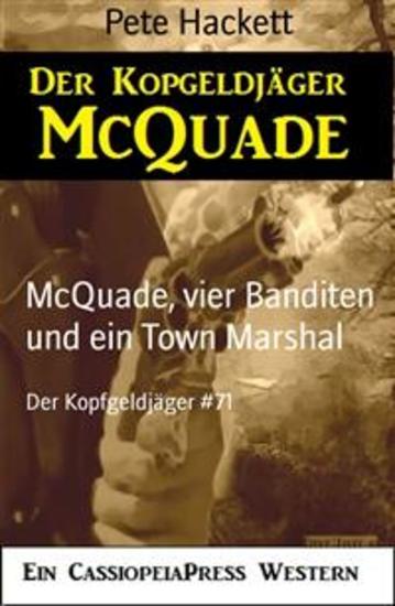 McQuade vier Banditen und ein Town Marshal - Der Kopfgeldjäger #71 - cover