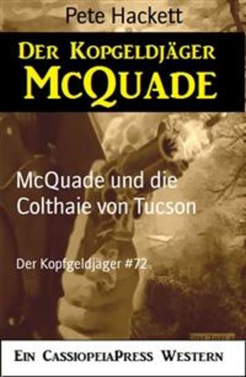 McQuade und die Colthaie von Tucson - Der Kopfgeldjäger #72 - cover