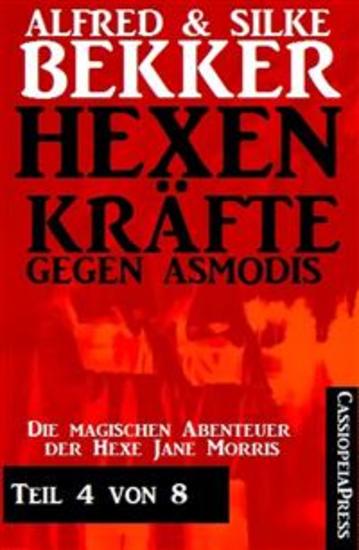 Hexenkräfte gegen Asmodis Teil 4 von 8 - Cassiopeiapress Horror Serial - cover