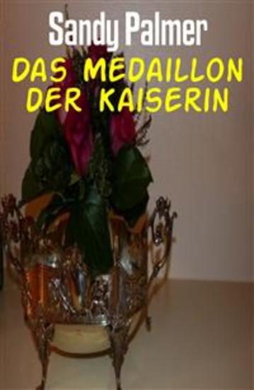 Das Medaillon der Kaiserin - Cassiopeiapress Historical - cover