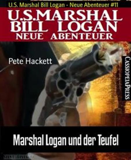 Marshal Logan und der Teufel - US Marshal Bill Logan - Neue Abenteuer #11 - cover