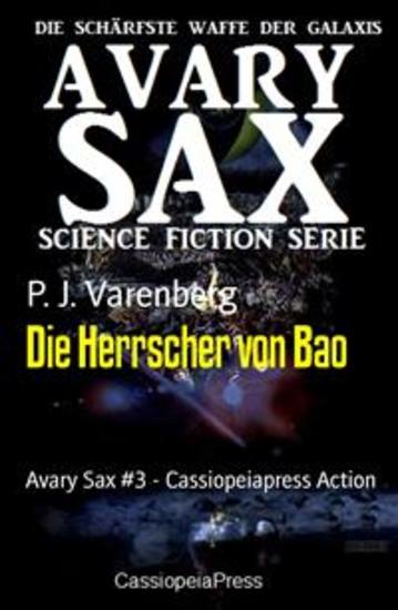 Die Herrscher von Bao - Avary Sax #3 - Cassiopeiapress Action - cover