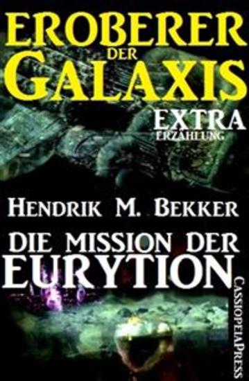 Die Mission der Eurytion (Eroberer der Galaxis) - Extra-Erzählung aus der Serie "Eroberer der Galaxis" - cover