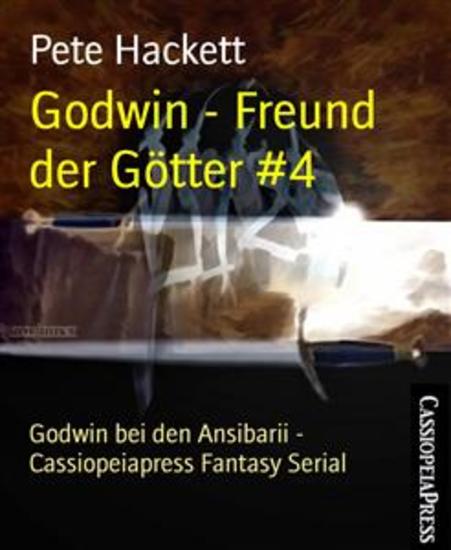 Godwin - Freund der Götter #4 - Godwin bei den Ansibarii - Cassiopeiapress Fantasy Serial - cover