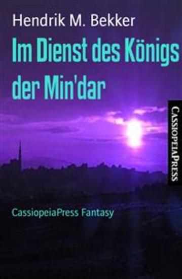 Im Dienst des Königs der Min'dar - CassiopeiaPress Fantasy - cover