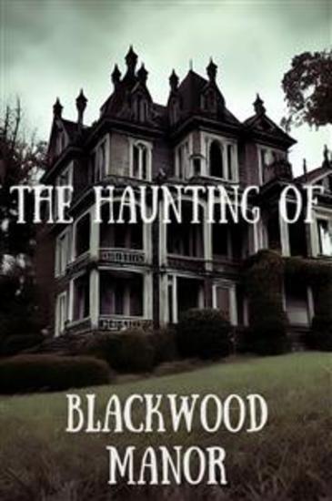 The Haunting of Blackwood Manor - English - cover