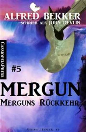 Mergun 5: Merguns Rückkehr - Aus der Saga von Edro und Mergun Cassiopeiapress Fantasy - cover