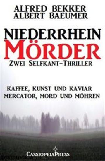 Zwei Selfkant-Thriller: Niederrhein-Mörder - Cassiopeiapress Sammelband - cover
