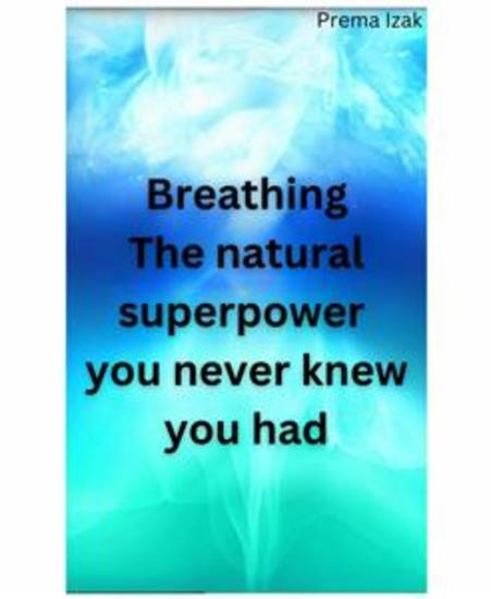 Breathing The natural superpower you never knew you had - cover