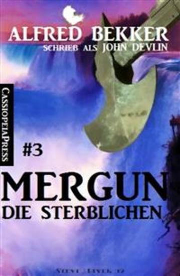 Mergun 3: Die Sterblichen - Aus der Saga von Edro und Mergun Cassiopeiapress Fantasy - cover