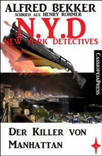 NYD - Der Killer von Manhattan (New York Detectives) - Cassiopeiapress Thriller - cover