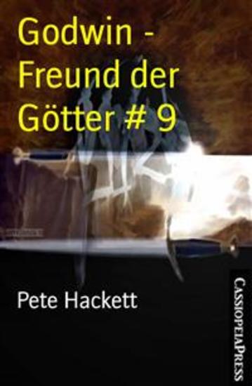 Godwin - Freund der Götter # 9 - Heimkehr unter schlechtem Stern Cassiopeiapress Fantasy Serial - cover