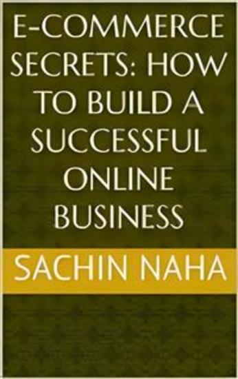 E-Commerce Secrets: How to Build a Successful Online Business - cover