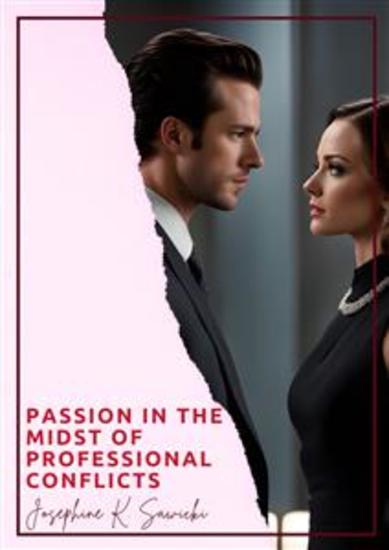 Passion in the Midst of Professional Conflicts - cover