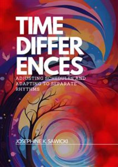 Time differences - Adjusting schedules and adapting to separate rhythms - cover