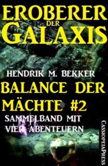 Balance der Mächte 2 (Eroberer der Galaxis: Sammelband mit vier Abenteuern) - Cassiopeiapress Science Fiction - cover
