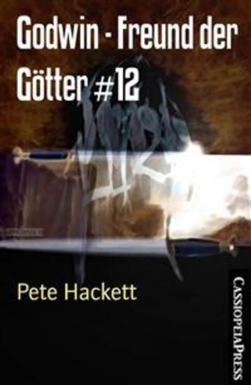 Godwin - Freund der Götter #12 - Der Wolf und die Schakale Cassiopeiapress Fantasy Serial - cover