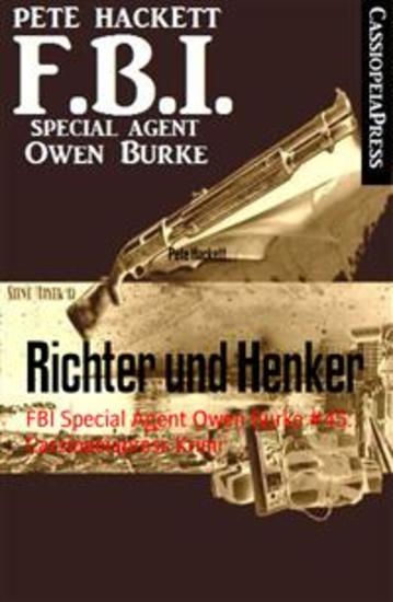 Richter und Henker - FBI Special Agent Owen Burke #45: Cassiopeiapress Krimi - cover