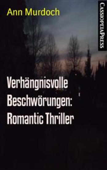 Verhängnisvolle Beschwörungen: Romantic Thriller - Cassiopeiapress Spannung - cover