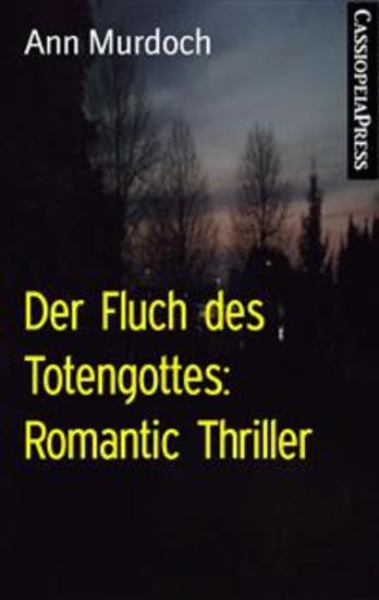 Der Fluch des Totengottes: Romantic Thriller - Cassiopeiapress Spannung - cover
