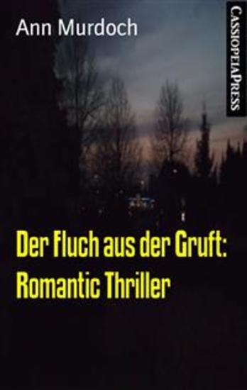 Der Fluch aus der Gruft: Romantic Thriller - Cassiopeiapress Spannung - cover