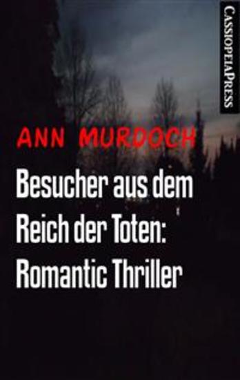 Besucher aus dem Reich der Toten: Romantic Thriller - Cassiopeiapress Spannung - cover