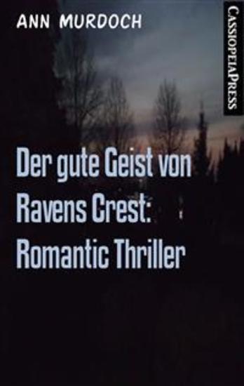 Der gute Geist von Ravens Crest: Romantic Thriller - Cassiopeiapress Spannung - cover