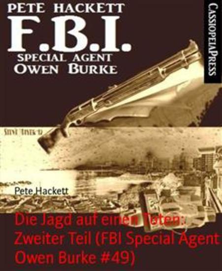 Die Jagd auf einen Toten: Zweiter Teil (FBI Special Agent Owen Burke #49) - Cassiopeiapress Thriller - cover