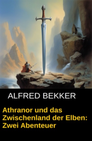 Athranor und das Zwischenland der Elben: Zwei Abenteuer - Cassiopeiapress Fantasy Sammelband - cover