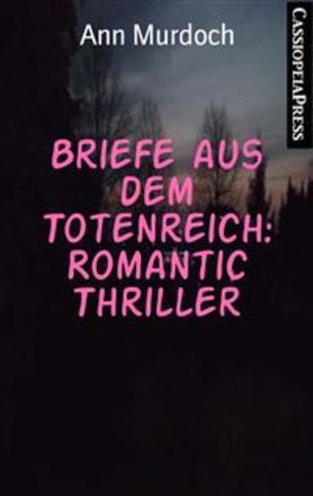 Briefe aus dem Totenreich: Romantic Thriller - Cassiopeiapress Spannung - cover