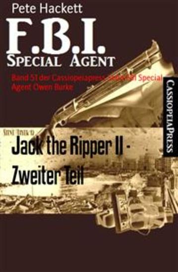 Jack the Ripper II - Zweiter Teil - Band 51 der Cassiopeiapress Serie FBI Special Agent Owen Burke - cover