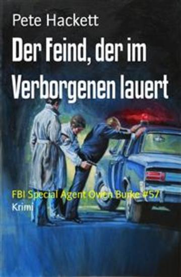 Der Feind der im Verborgenen lauert - FBI Special Agent Owen Burke #57 - cover