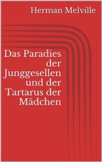 Das Paradies der Junggesellen und der Tartarus der Mädchen - cover