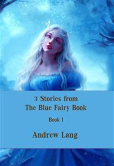 3 Stories from The Blue Fairy Book - Book I - cover