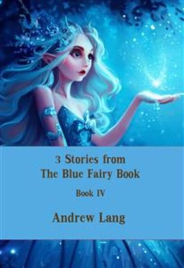 3 Stories from The Blue Fairy Book - Book IV - cover