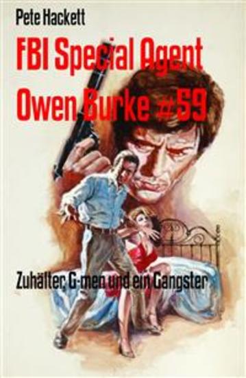 FBI Special Agent Owen Burke #59 - Zuhälter G-men und ein Gangster - cover